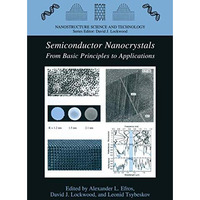 Semiconductor Nanocrystals: From Basic Principles to Applications [Paperback]