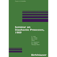 Seminar on Stochastic Processes, 1989 [Paperback]