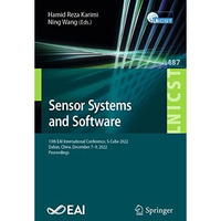 Sensor Systems and Software: 13th EAI International Conference, S-Cube 2022, Dal [Paperback]