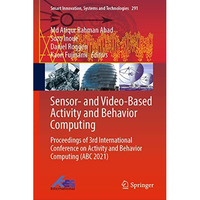 Sensor- and Video-Based Activity and Behavior Computing: Proceedings of 3rd Inte [Hardcover]