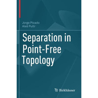 Separation in Point-Free Topology [Paperback]