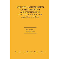 Sequential Optimization of Asynchronous and Synchronous Finite-State Machines: A [Hardcover]