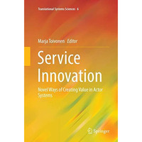 Service Innovation: Novel Ways of Creating Value in Actor Systems [Paperback]