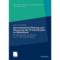 Servicebasierte Planung und Steuerung der IT-Infrastruktur im Mittelstand: Ein M [Paperback]