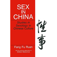 Sex in China: Studies in Sexology in Chinese Culture [Hardcover]