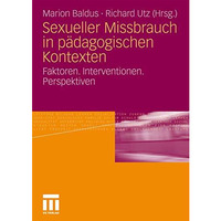 Sexueller Missbrauch in p?dagogischen Kontexten: Faktoren. Interventionen. Persp [Paperback]