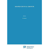 Shaped Crystal Growth [Paperback]