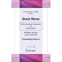 Shock Waves: 26th International Symposium on Shock Waves, Volume 2 [Hardcover]