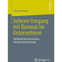 Sicherer Umgang mit Burnout im Unternehmen: Individuelle und unternehmenskulture [Paperback]