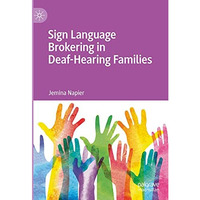 Sign Language Brokering in Deaf-Hearing Families [Hardcover]