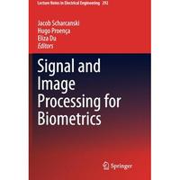 Signal and Image Processing for Biometrics [Paperback]