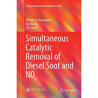 Simultaneous Catalytic Removal of Diesel Soot and NOx [Paperback]