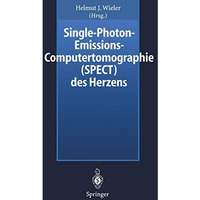 Single-Photon-Emissions-Computertomographie (SPECT) des Herzens [Paperback]