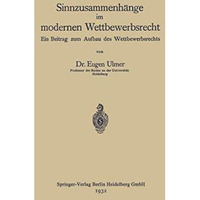 Sinnzusammenh?nge im modernen Wettbewerbsrecht: Ein Beitrag zum Aufbau des Wettb [Paperback]