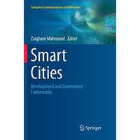 Smart Cities: Development and Governance Frameworks [Paperback]