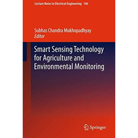 Smart Sensing Technology for Agriculture and Environmental Monitoring [Hardcover]