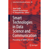 Smart Technologies in Data Science and Communication: Proceedings of SMART-DSC 2 [Paperback]