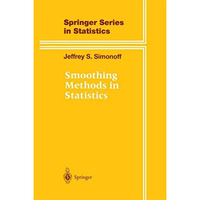 Smoothing Methods in Statistics [Hardcover]