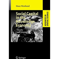 Social Capital in the Knowledge Economy: Theory and Empirics [Hardcover]