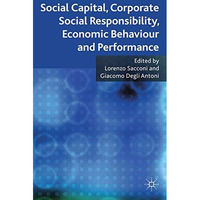 Social Capital, Corporate Social Responsibility, Economic Behaviour and Performa [Paperback]