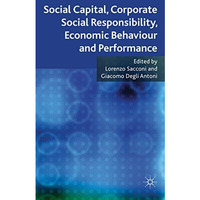 Social Capital, Corporate Social Responsibility, Economic Behaviour and Performa [Hardcover]