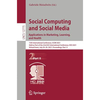 Social Computing and Social Media: Applications in Marketing, Learning, and Heal [Paperback]