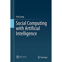 Social Computing with Artificial Intelligence [Hardcover]