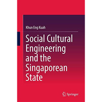 Social Cultural Engineering and the Singaporean State [Hardcover]