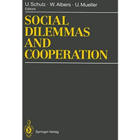 Social Dilemmas and Cooperation [Paperback]