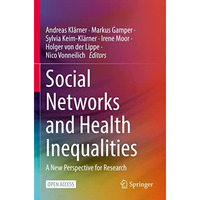 Social Networks and Health Inequalities: A New Perspective for Research [Paperback]