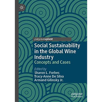 Social Sustainability in the Global Wine Industry: Concepts and Cases [Hardcover]