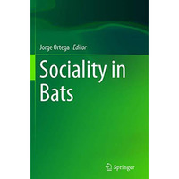 Sociality in Bats [Paperback]