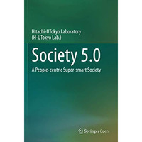 Society 5.0: A People-centric Super-smart Society [Paperback]