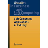 Soft Computing Applications in Industry [Hardcover]