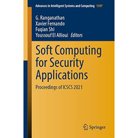 Soft Computing for Security Applications: Proceedings of ICSCS 2021 [Paperback]