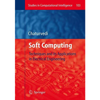 Soft Computing: Techniques and its Applications in Electrical Engineering [Paperback]