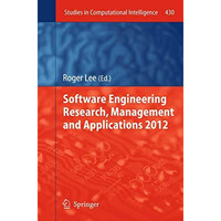 Software Engineering Research, Management and Applications 2012 [Hardcover]