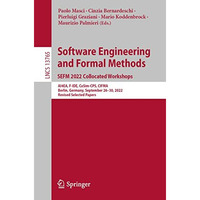 Software Engineering and Formal Methods. SEFM 2022 Collocated Workshops: AI4EA,  [Paperback]