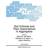 Soil Colloids and Their Associations in Aggregates [Paperback]