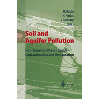 Soil and Aquifer Pollution: Non-Aqueous Phase Liquids - Contamination and Reclam [Paperback]