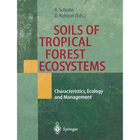 Soils of Tropical Forest Ecosystems: Characteristics, Ecology and Management [Hardcover]