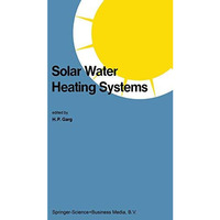 Solar Water Heating Systems: Proceedings of the Workshop on Solar Water Heating  [Hardcover]