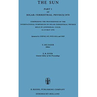 Solar-Terrestrial Physics/1970: Proceedings of the International Symposium on So [Paperback]