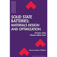 Solid State Batteries: Materials Design and Optimization [Paperback]