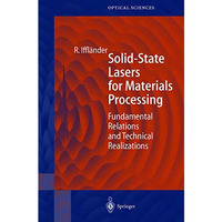 Solid-State Lasers for Materials Processing: Fundamental Relations and Technical [Hardcover]