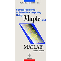 Solving Problems in Scientific Computing Using Maple and MATLAB? [Paperback]