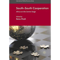 South-South Cooperation: Africa on the Centre Stage [Paperback]