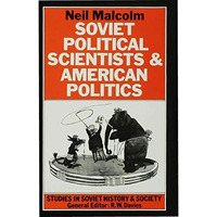 Soviet Political Scientists and American Politics [Hardcover]