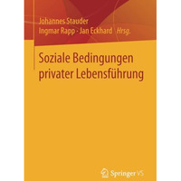 Soziale Bedingungen privater Lebensf?hrung [Paperback]