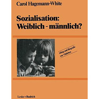 Sozialisation: Weiblich  m?nnlich? [Paperback]